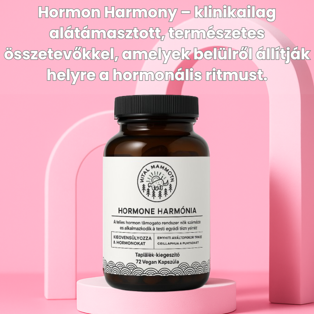 Hormone Harmonia™ – Gyors, látható és tartós megoldás a hormonális egyensúly helyreállítására